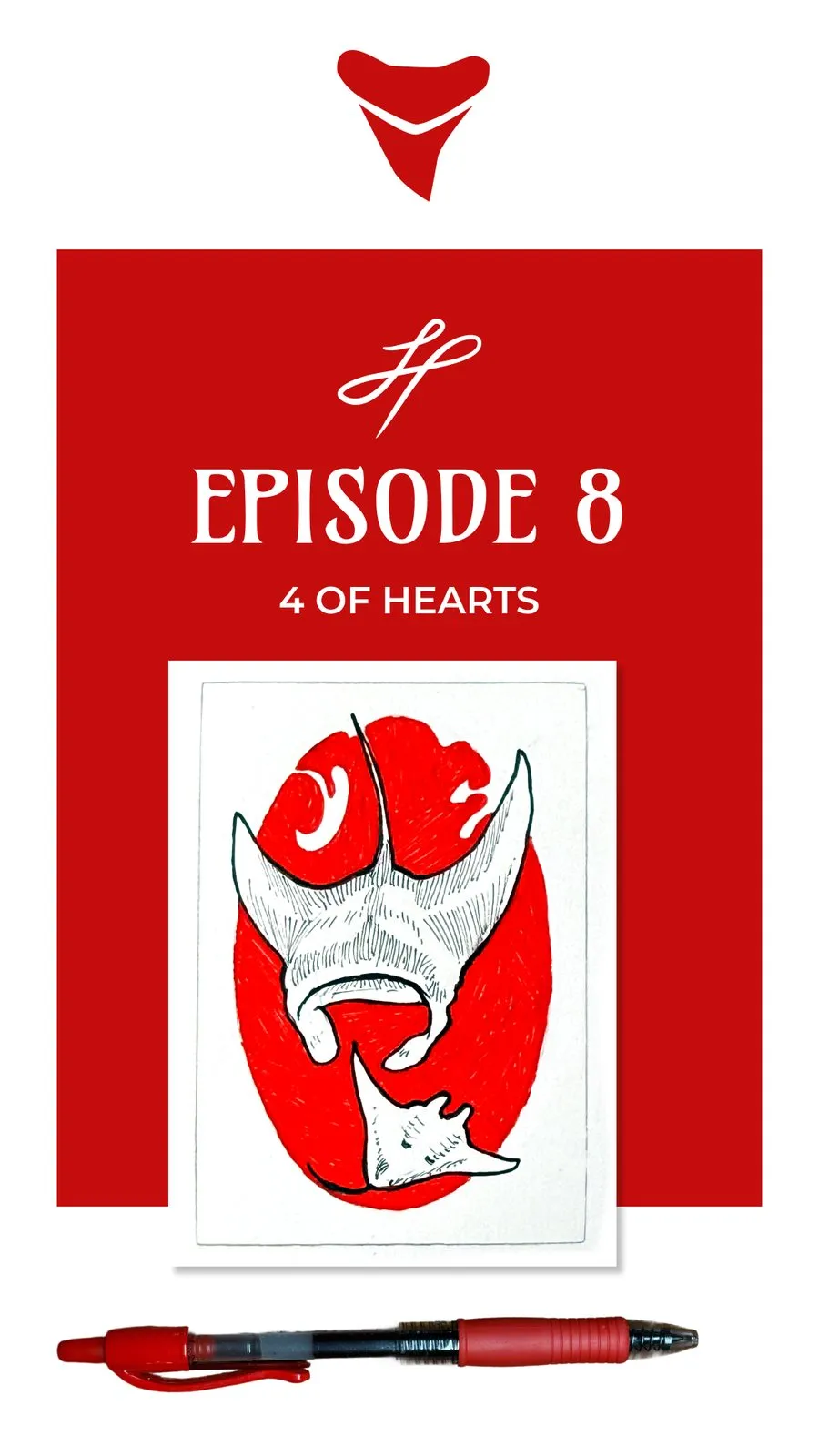 Episode 8. A 4 of Hearts card showing a Giant Manta Ray drawn in white ink against a solid red oval, photographed beside a red pen.